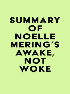 cover image of Summary of Noelle Mering's Awake, Not Woke